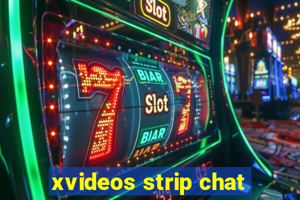 xvideos strip chat